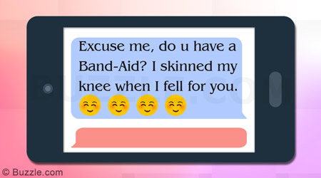 Excuse me, do u have a Band-Aid? I skinned my knee when I fell for you.