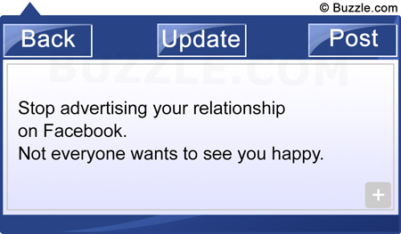 Stop advertising your relationship on Facebook. Not everyone wants to see you happy.