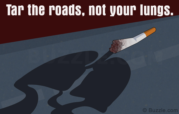 Tar the roads, not your lungs.