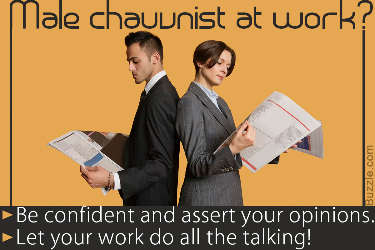 Quirky Ways on How to Deal With Male Chauvinism at Work