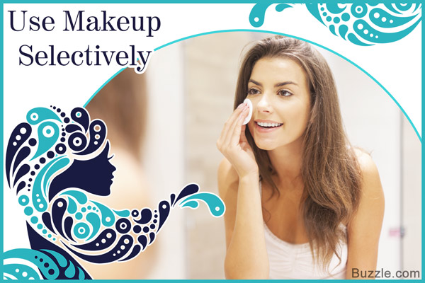 Use Makeup Selectively