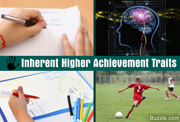 Inherent Higher Achievement Traits