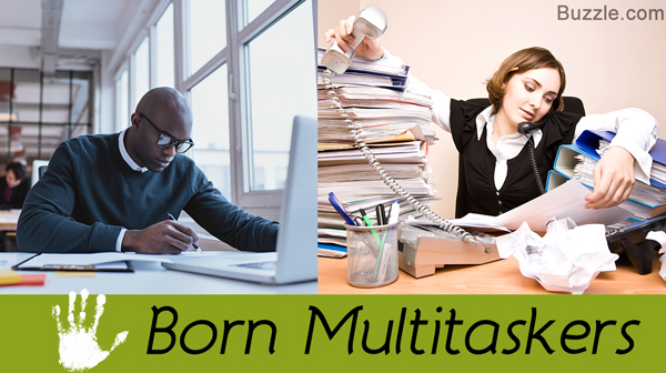 Born Multitaskers