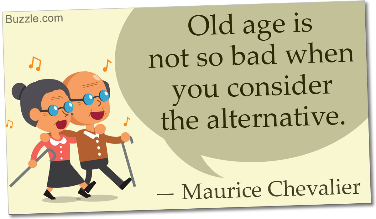 24 Absolutely Funny Sayings About Old Age to Tickle Your ...