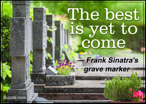 The best is yet to come - Frank Sinatra's grave marker