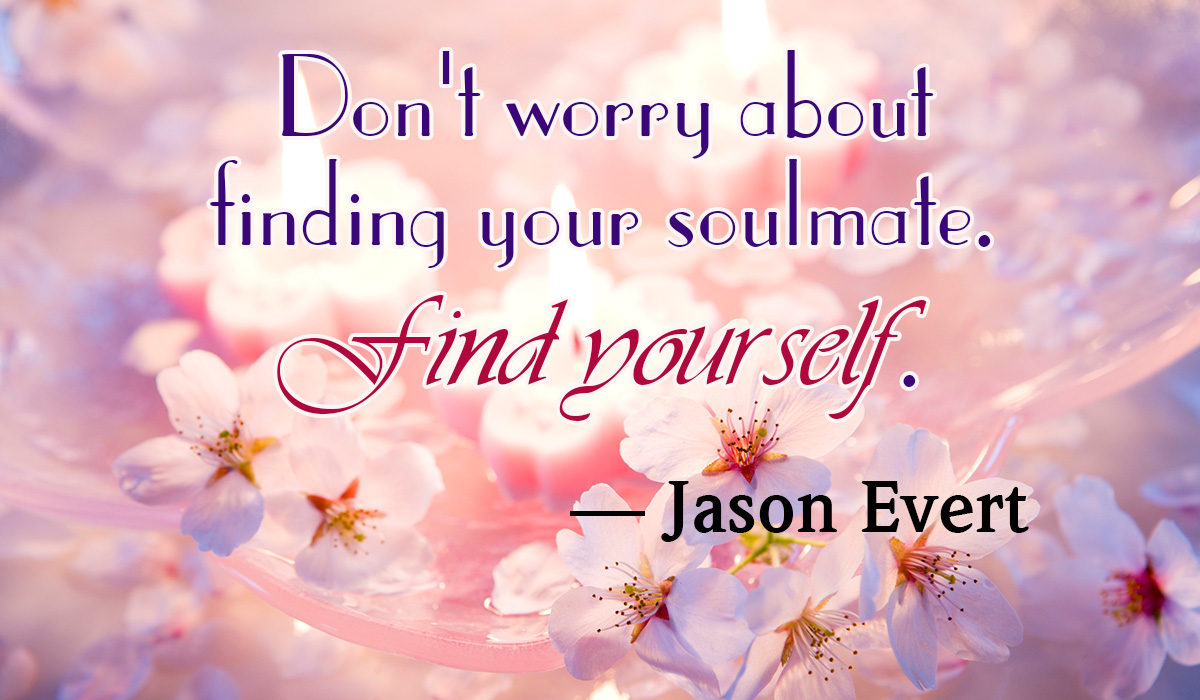 Tremendously Inspirational Quotes About Finding Yourself