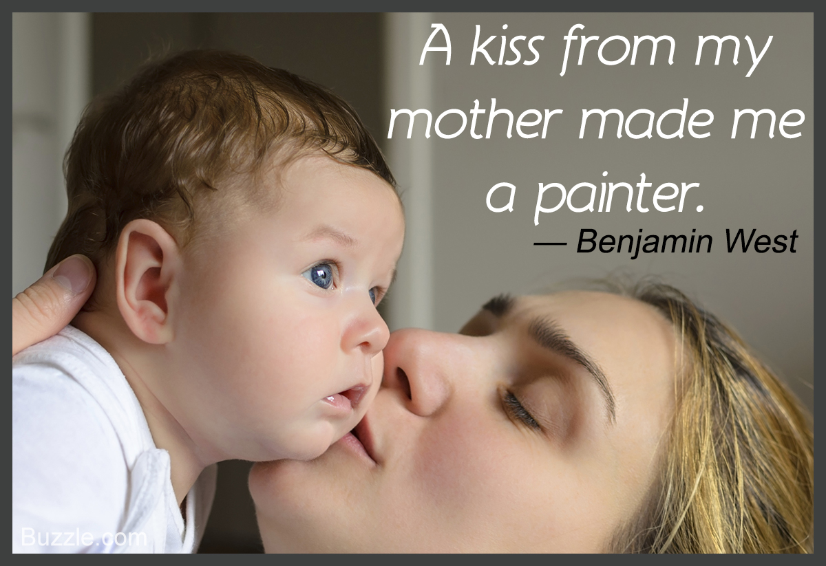 A kiss from my mother made me a painter Benjamin West