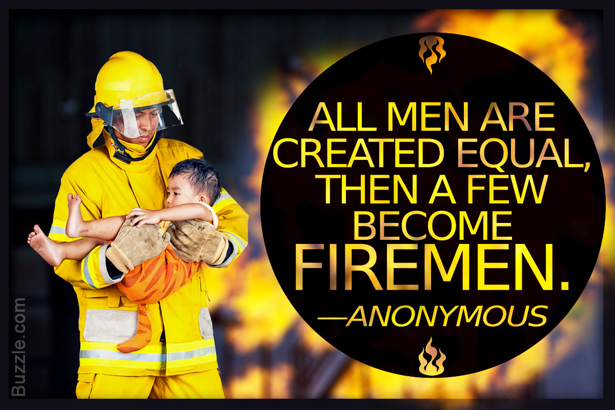 Quotes About Firefighters That'll Make You Respect Them Even More - Quotabulary