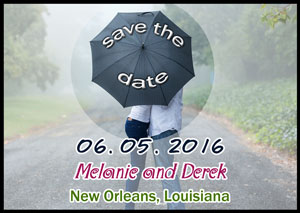 06. 05. 16 Save the Date Melanie and Derek New Orleans, Louisiana-Kissing Under the Umbrella