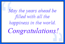 May the years ahead be filled with all the happiness in the world. Congratulations!